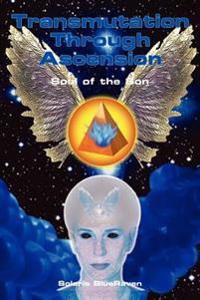 Transmutation Through Ascension