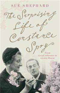 The Surprising Life of Constance Spry