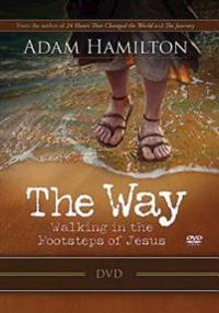 The Way: DVD with Leader Guide: Walking in the Footsteps of Jesus