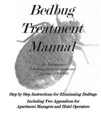 Bedbug Treatment Manual: Step by Step Instructions for Eliminating Bedbugs