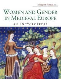 Women and Gender in Medieval Europe