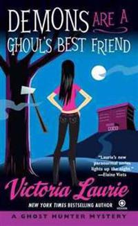 Demons Are a Ghoul's Best Friend: A Ghost Hunter Mystery