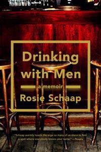 Drinking with Men: A Memoir