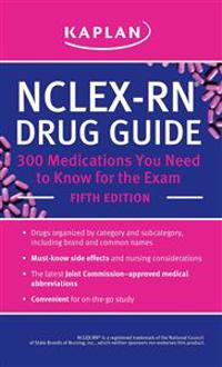 NCLEX-RN Drug Guide: 300 Medications You Need to Know for the Exam