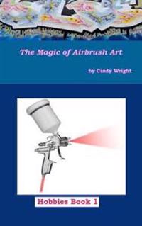 The Magic of Airbrush Art