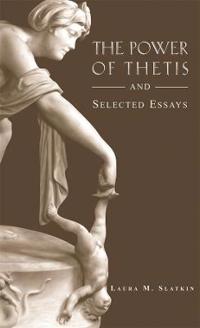 The Power of Thetis And Selected Essays
