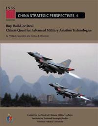 Buy, Build, or Steal: China's Quest for Advanced Military Aviation Technologies