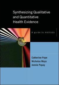 Synthesising Qualitative And Quantitative Health Evidence