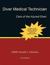 Diver Medical Technician, Care of the Injured Diver