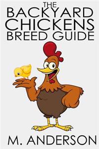 The Backyard Chickens Breed Guide: The Best (and Worst) Backyard Chicken Breeds