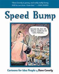 Speed Bump: Cartoons for Idea People