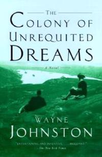 The Colony of Unrequited Dreams