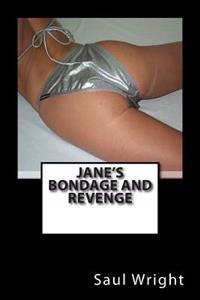 Jane's Bondage and Revenge