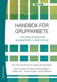 Handbok för grupparbete : att skapa fungerande grupparbeten i undervisning