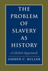 The Problem of Slavery As History