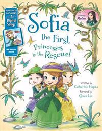 Sofia the First: Princesses to the Rescue! [With Digital Song Download Instructions]