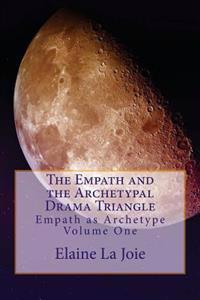The Empath and the Archetypal Drama Triangle
