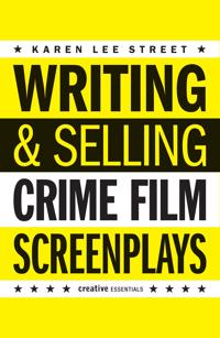 Writing And Selling: Crime Film Screenplays