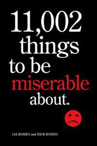 11, 002 Things to be Miserable About