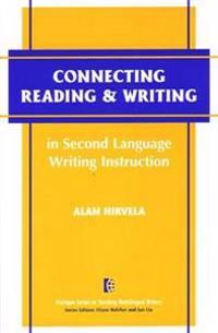 Connecting Reading and Writing in Second Language Writing Instruction