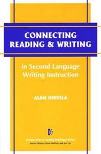 Connecting Reading and Writing in Second Language Writing Instruction