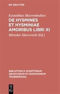 De Hysmines Et Hysminiae Amoribvs Libri XI
