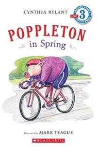 Scholastic Reader Level 3: Poppleton in Spring