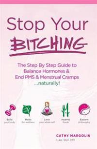 Stop Your Bitching... Naturally!