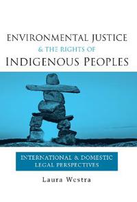 Environmental Justice and the Rights of Indigenous Peoples