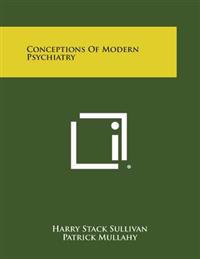 Conceptions of Modern Psychiatry