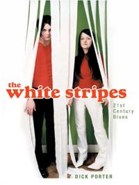 The White Stripes: 21st Century Blues