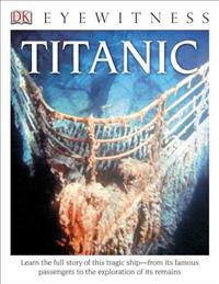 DK Eyewitness Books: Titanic