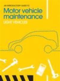 An Introductory Guide to Motor Vehicle Maintenance