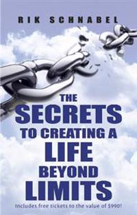 Secrets to Creating a Life Beyond Limits