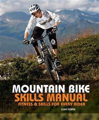 The Mountain Bike Skills Manual: Fitness and Skills for Every Rider