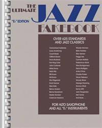 The Ultimate Jazz Fake Book: E-Flat Edition