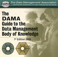 The Dama Guide to the Data Management Body of Knowledge