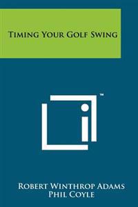 Timing Your Golf Swing