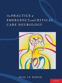 The Practice of Emergency and Critical Care Neurology