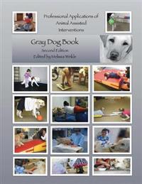 Professional Applications of Animal Assisted Interventions: Gray Dog Collection