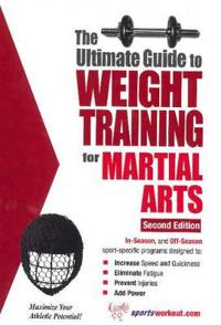 The Ultimate Guide To Weight Training for Martial Arts