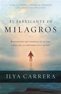 El Fabricante de Milagros = The Manufacturer of Miracles