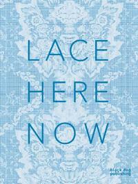 Lace: Here: Now