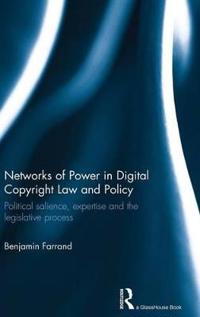 Networks of Power in Digital Copyright Law and Policy