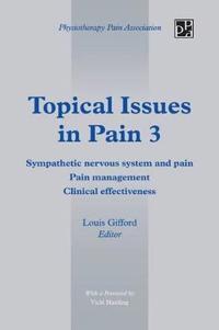 Topical Issues in Pain 3: Sympathetic Nervous System and Pain Pain Management Clinical Effectiveness