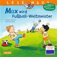 LESEMAUS, Band 72: Max wird Fußball-Weltmeister