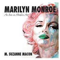 Marilyn Monroe an Icon in Modern Art