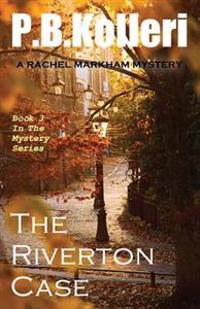 The Riverton Case: Book 3 - Rachel Markham Mystery Series
