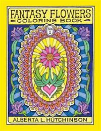 Fantasy Flowers Coloring Book No. 1: 24 Designs in Elaborate Oval Frames