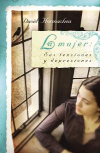La Mujer: Sus Tensiones y Depresiones